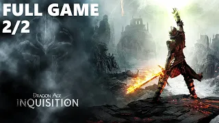 Dragon Age: Inquisition Full Game Walkthrough Gameplay Part 2/2 - No Commentary (PC)
