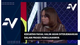 Kekuatan Faisal Halim akan diterjemahkan dalam proses pemulihannya | Nadi Arena