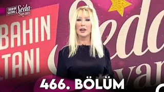 Sabahın Sultanı Seda Sayan 466. Bölüm (19 Ekim 2023)