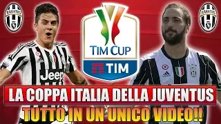 TUTTA LA COPPA ITALIA DELLA JUVENTUS IN UN UNICO VIDEO!! [By Giuse360]