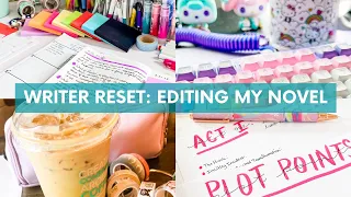 Editing My Novel ✨💻 WRITER RESET