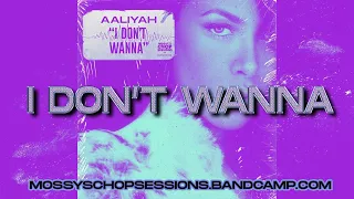 AALIYAH - I DON'T WANNA (SCREWED AND CHOPPED) [MOSSY'S CHOP SESSIONS]