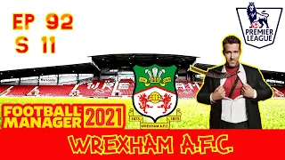FM21 THE REYNOLDS WAY WREXHAM EP 92 | LIVING THE DREAM |  Football Manager 2021