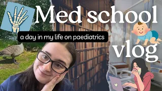 A (Slightly Cursed) Day in the Life as a Med Student💀📚|| 4th Year Medic Paeds Rotation Vlog 👶🏻