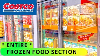 NEW Costco Update * ENTIRE * FROZEN FOOD SECTION - Prepared Meals - LOTS of Ice Cream DESSERTS