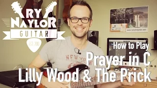 Prayer in C - Lilly Wood & The Prick - Guitar Lesson Tutorial with Tab