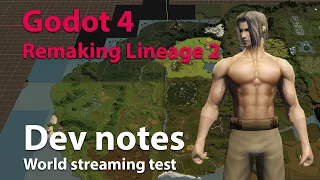 Lineage II on Godot 4 Dev Notes: World streaming test