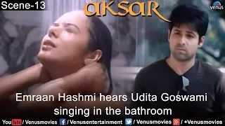 Emraan Hashmi hears Udita Goswami singing in the bathroom (Aksar)