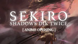 Sekiro: Shadows Die Twice『Welcome to Chaos - (K)NoW_NAME』 Anime opening [fan-made]