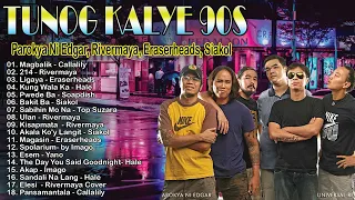 Parokya ni Edgar, Siakol, Callalily, Eraserheads, Hale - Tunog Kalye Songs 90s || ThrowBack 90s