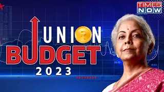 Union Budget 2023-24 Live | Nirmala Sitharaman Latest Updates | Budget Speech | Times Now