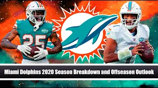 Miami Dolphins 2020 Season Breakdown and Offseason Outlook