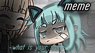 /what is your name?/как тебя зовут? MEME/ by lil mento