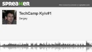 TechCamp Kyiv#1 (made with Spreaker)