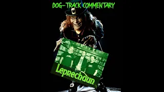 LEPRECHAUN (1993) Dog-Tracks Commentary - Funniest Bits