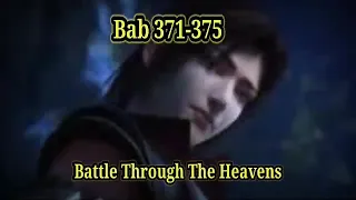 Pelarian diri yang menyedihkan | Alur Cerita Donghua Battle Through The Heavens Audio bab 371 - 375