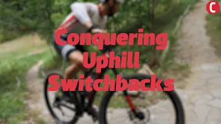 How to ride uphill switchbacks