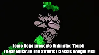Louie Vega presents Unlimited Touch - I Hear Music In The Streets (Classic Boogie Mix)