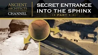 The Secret Entrance into the Great Sphinx of Egypt | Part 1 | Ancient Architects
