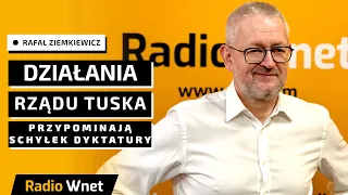Rafał Ziemkiewicz: Działania rządu Donalda Tuska przypominają schyłek dyktatury, a nie jej początek