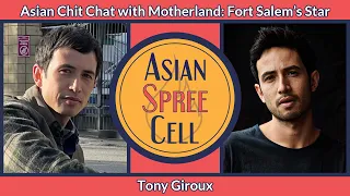 Asian Chit Chat with Motherland Fort Salem's Star Tony Giroux