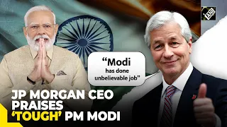 “Modi has done unbelievable job” JPMorgan Chase CEO Jamie Dimon praises PM Modi's developmental work