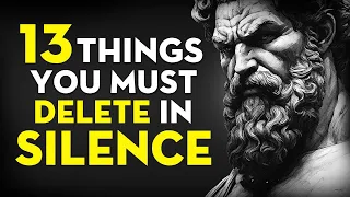 13 THINGS You SHOULD Quietly ELIMINATE From YOUR LIFE IN 2024 | Stoicism