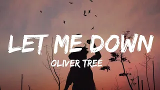 Oliver Tree - Let Me Down (Lyrics)