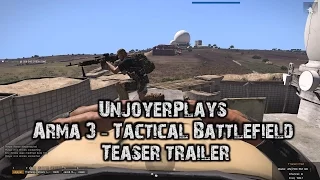 UnjoyerPlays - Arma 3 Tactical Battlefield - Teaser Trailer