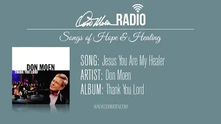 Songs for Hope and Healing Worship Songs Playlist / Don Moen Radio