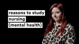 reasons to study nursing (mental health)