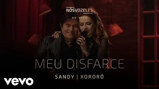 Sandy, Xororó - Meu Disfarce (Ao Vivo Em São Paulo / 2022)