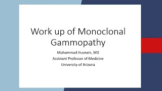 9 - Workup of Monoclonal Gammopathy | Updates in Cardiac Amyloidosis 2023