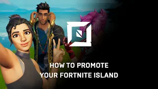 How To Promote Your Fortnite Island