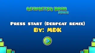 MDK - Press start (Derpcat remix)