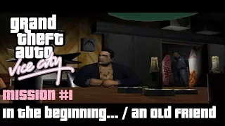 GTA: Vice City - Mission #1 - In The Beginning... / An Old Friend