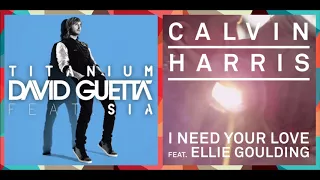 (MASHUP) David Guetta ft. Sia - Titanium/ Calvin Harris ft. Ellie Gouldin - I Need Your Love