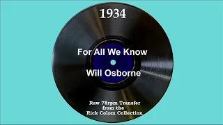 1934 Will Osborne - For All We Know (Will Osborne, vocal)