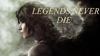 Tomb Raider - Legends Never Die [GMV]