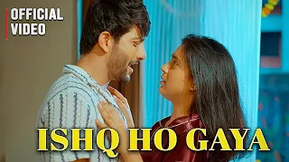 Ishq Ho Gaya - Tabish Pasha | Sumbul Touqeer | Fahmaan Khan I Official Video