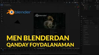 Men Blenderdan qanday foydalanaman. Men uchun eng asosiy sozlamalar