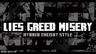 Lies Greed Misery - Hybrid Theory Style Remix (Heavy)