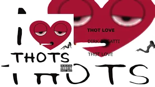 Dirk Bugatti - THOT LOVE (OFFICIAL AUDIO)