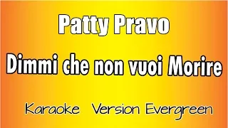 Patty Pravo - Dimmi che non vuoi morire (versione Karaoke Academy Italia)