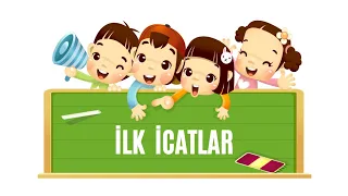 İlk İcatlar ve Buluşlar HAYAT BİLGİSİ