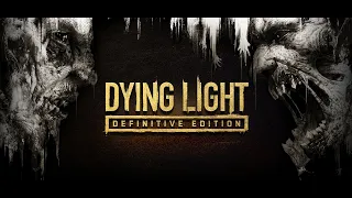 СТРИМ - Dying Light - 9 часть