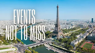 What To Do In Paris -  Events Not To Miss - Paris Travel Advice - Best Parts of Paris