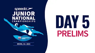Day 5 Prelims | 2023 Speedo Junior National Championships