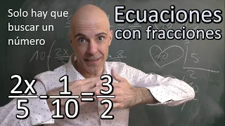 Ecuaciones de primer grado con fracciones. Solo una cosa hay que hacer!