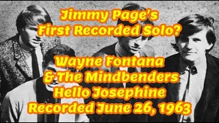 Jimmy Page First Recorded Solo, Wayne Fontana & The Mindbenders, Hello Josephine, 1963